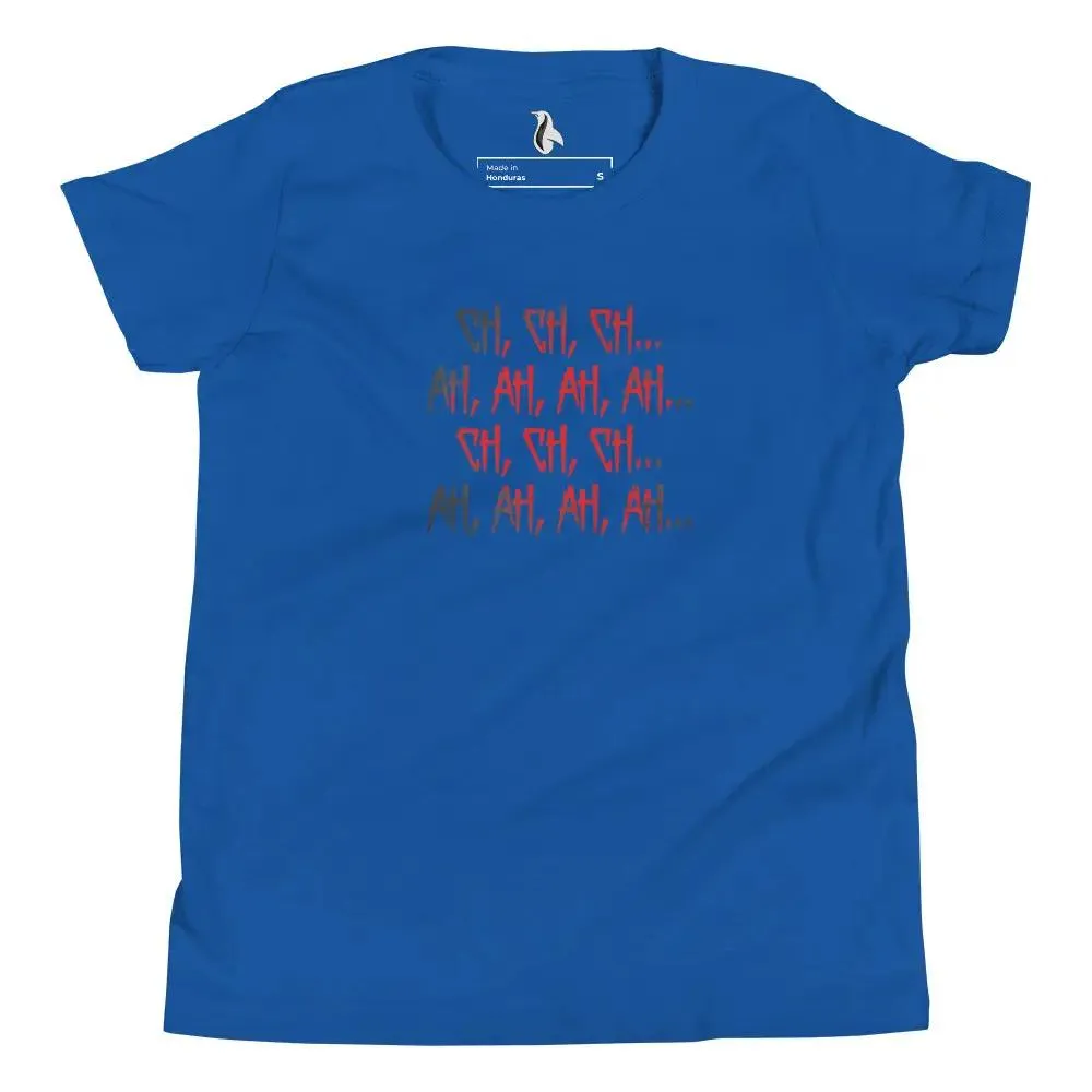 Ch Ch Ch, Ah Ah Ah Youth Short Sleeve T-Shirt