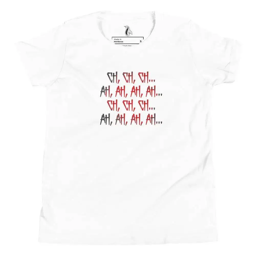 Ch Ch Ch, Ah Ah Ah Youth Short Sleeve T-Shirt