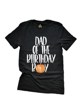 Dad and Mom of the Birthday Boy Pumpkin Shirt