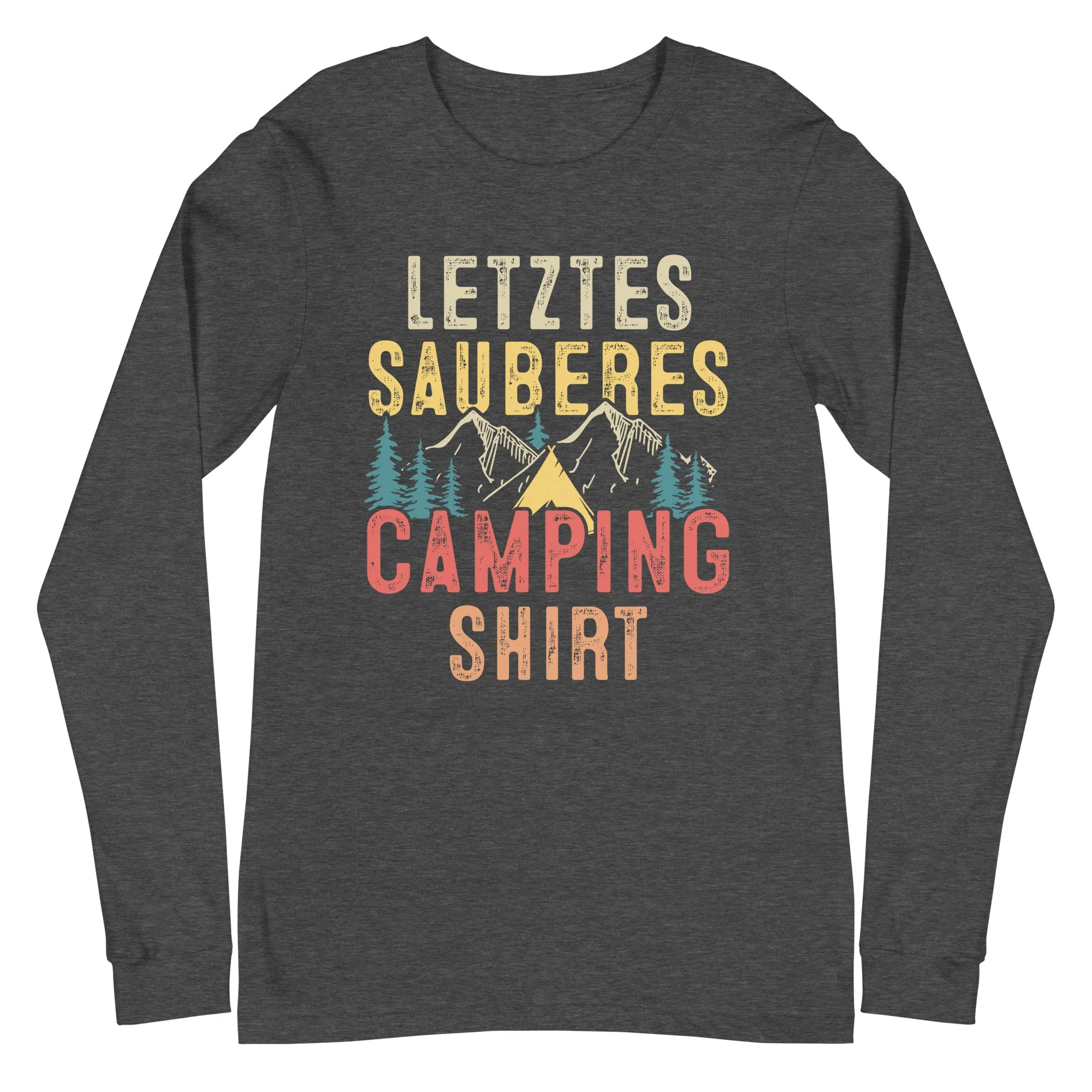 Letztes Sauberes Camping Shirt - Longsleeve (Unisex)