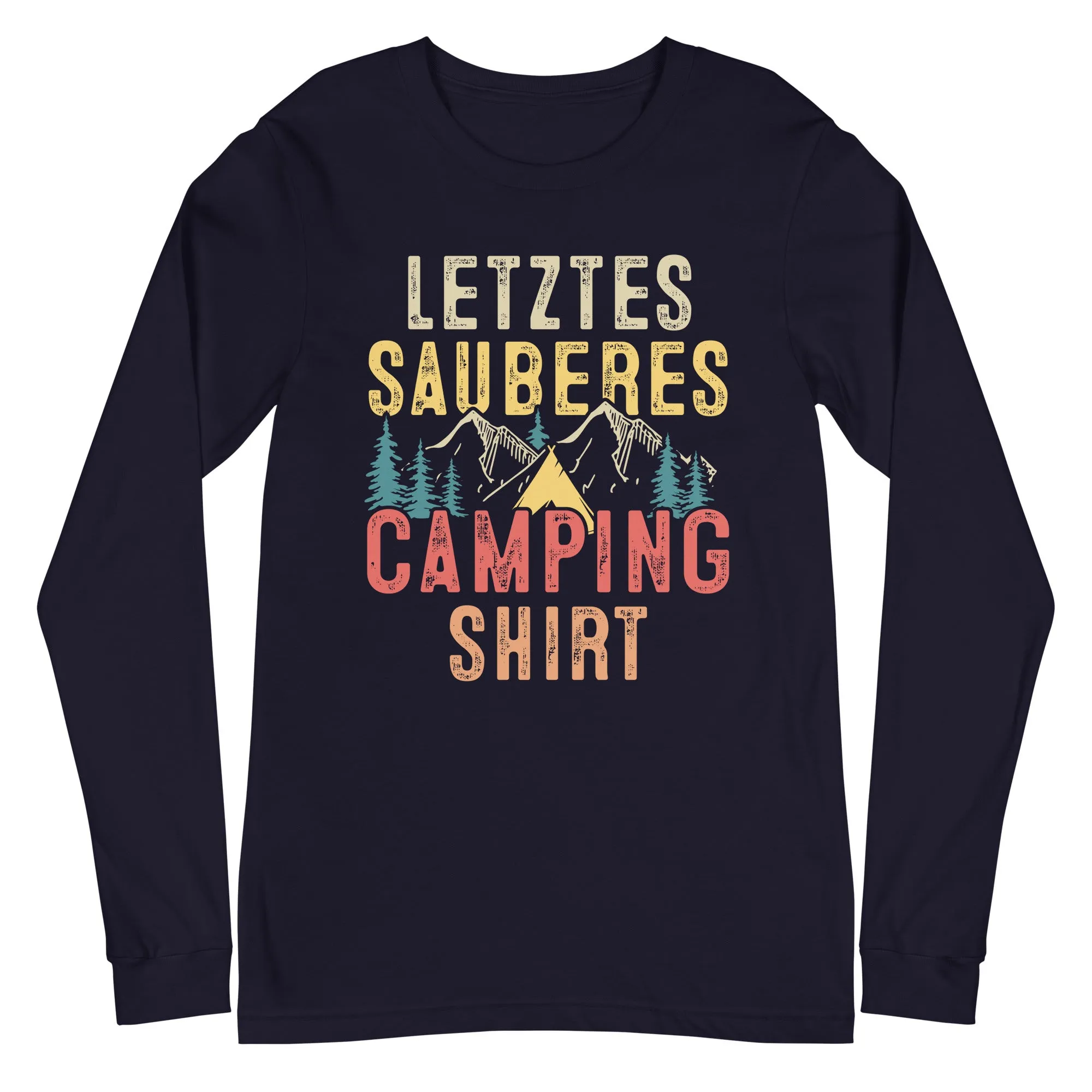 Letztes Sauberes Camping Shirt - Longsleeve (Unisex)