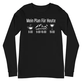 Mein Plan Für Heute - Longsleeve (Unisex)