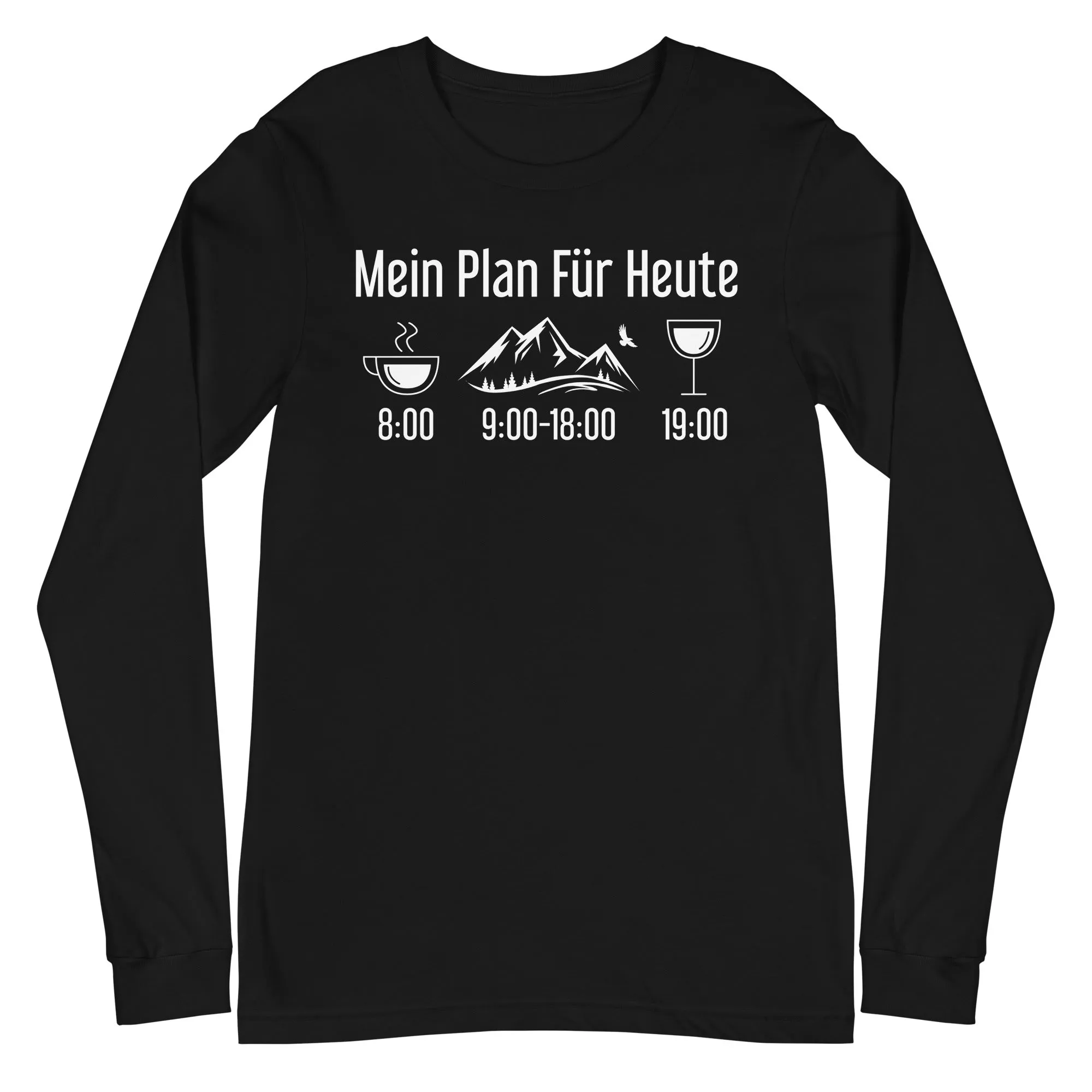 Mein Plan Für Heute - Longsleeve (Unisex)