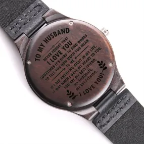 To My Husband, Never Forget That I Love You, Gift from Wife Engraved Wooden Watch